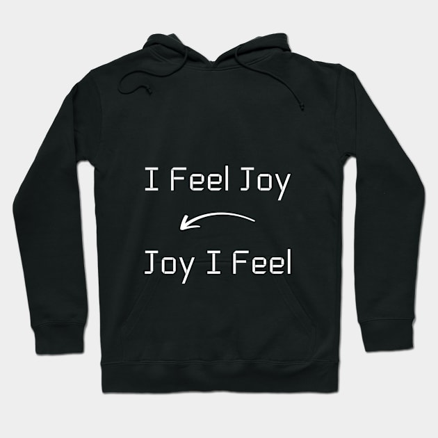 I feel Joy T-Shirt mug apparel hoodie tote gift sticker pillow art pin Hoodie by Myr I Am